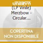 (LP Vinile) Merzbow - Circular Reference (Clear W/Black & Clear) (2 Lp) vinile