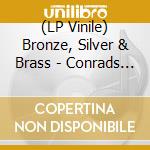 (LP Vinile) Bronze, Silver & Brass - Conrads Lesson (7') vinile