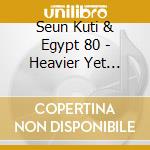 Seun Kuti & Egypt 80 - Heavier Yet (Lays The Crownless Head) cd