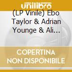 (LP Vinile) Ebo Taylor & Adrian Younge & Ali Shahe Muhammad - Ebo Taylor Jid022 vinile