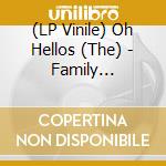 (LP Vinile) Oh Hellos (The) - Family Christmas Album. Volume Ii vinile