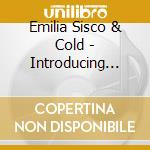 Emilia Sisco & Cold - Introducing Emilia Sisco cd