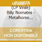(LP Vinile) Billy Nomates - Metalhorse (Silver Vinyl) vinile