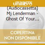 (Audiocassetta) Mj Lenderman - Ghost Of Your Guitar Solo cd