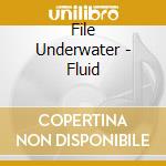 File Underwater - Fluid cd