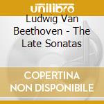 Ludwig Van Beethoven - The Late Sonatas cd