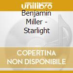 Benjamin Miller - Starlight cd