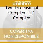 Two-Dimensional Complex - 2D Complex cd