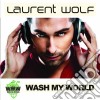 Laurent Wolf - Wash My World cd