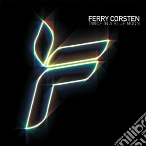 Ferry Corsten - Twice In A Blue Moon cd musicale di Ferry Corsten