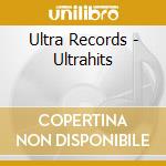 Ultra Records - Ultrahits cd