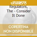 Regulators, The - Consider It Done cd