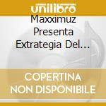 Maxximuz Presenta Extrategia Del Reggaeton / Various cd