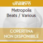 Metropolis Beats / Various cd