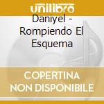 Daniyel - Rompiendo El Esquema cd