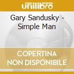 Gary Sandusky - Simple Man cd