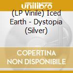 (LP Vinile) Iced Earth - Dystopia (Silver) lp vinile