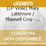 (LP Vinile) Mary Lattimore / Maxwell Croy - Terelan Canyon lp vinile di Mary Lattimore / Maxwell Croy