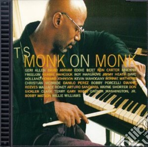 T.S. Monk - Monk On Monk cd musicale di T.S. Monk