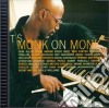 T.S. Monk - Monk On Monk cd