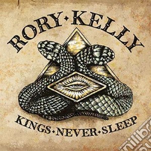 Rory Kelly - Kings Never Sleep cd musicale di Rory Kelly