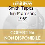 Smith Tapes - Jim Morrison: 1969 cd