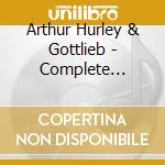 Arthur Hurley & Gottlieb - Complete Anthology 1973-1974 (2 Cd) cd musicale di Arthur Hurley & Gottlieb