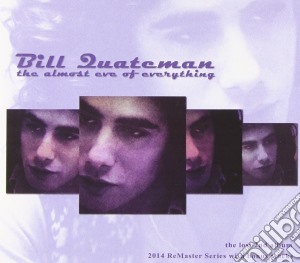 Bill Quateman - The Almost Eve Of Everything (remastered With Bonus Tracks) cd musicale di Bill Quateman