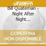 Bill Quateman - Night After Night (remastered With Bonus Tracks) cd