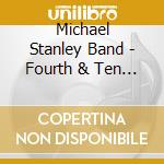 Michael Stanley Band - Fourth & Ten (Remastered) cd