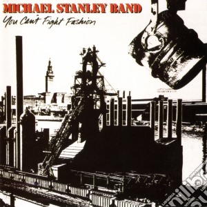 Michael Stanley Band - You Can't Fight Fashion (Remastered) cd musicale di Michael Stanley Band