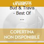 Bud & Travis - Best Of ... cd