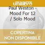 Paul Weston - Mood For 12 / Solo Mood cd