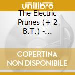 The Electric Prunes (+ 2 B.T.) - Underground cd musicale di Prunes Electric