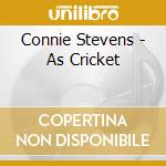 Connie Stevens - As Cricket cd