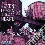 The Even Dozen Jug Band cd