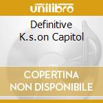 Definitive K.s.on Capitol cd musicale di KAY STARR