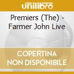 Premiers (The) - Farmer John Live cd