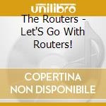 The Routers - Let'S Go With Routers! cd