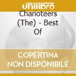 Charioteers (The) - Best Of cd musicale di Charioteers