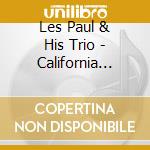 Les Paul & His Trio - California Melodies cd