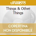 Things & Other Things cd musicale di BOBBY DARIN