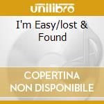 I'm Easy/lost & Found cd musicale di KEITH CARRADINE