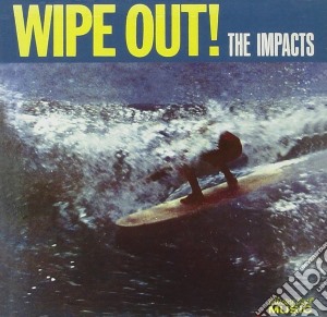 Impacts (The) - Wipe Out! cd musicale di Impacts (The)