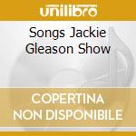 Songs Jackie Gleason Show
