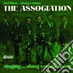 Association (The) - And Then...Along Comes... cd