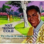 Nat King Cole - To Whom It May Concern cd