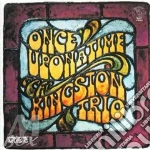 Kingston Trio - Once Upon A Time cd