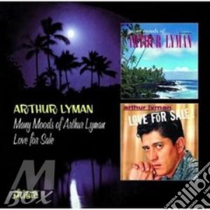 Arthur Lyman - Many Moods/Love For Sale cd musicale di Arthur Lyman