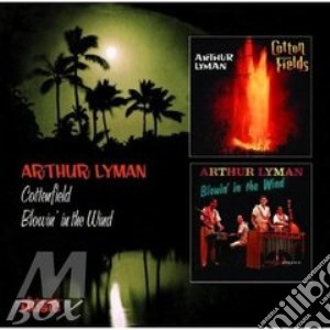 Arthur Lyman - Cotton Fields / Blowin' In The Wind cd musicale di Arthur Lyman